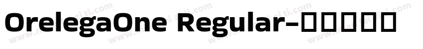 OrelegaOne Regular字体转换